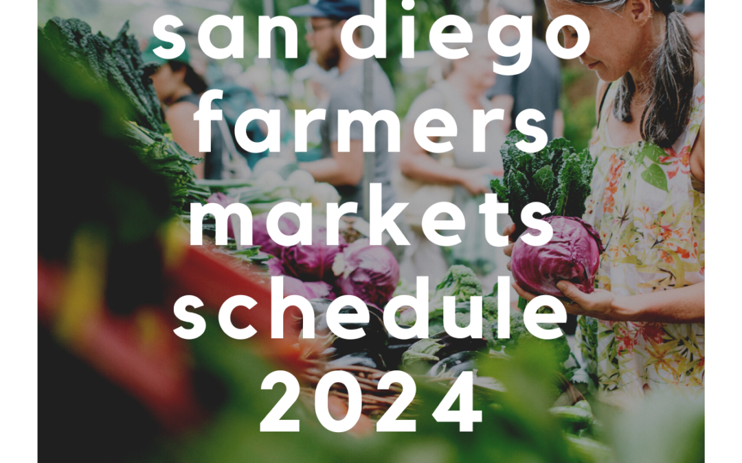 San Diego Farmer’s Market Schedule